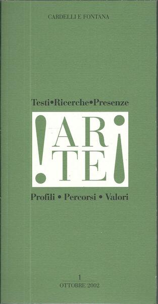 ARTE - TESTI, RICERCHE, PRESENZE, PROFILI, PERCORSI, VALORI