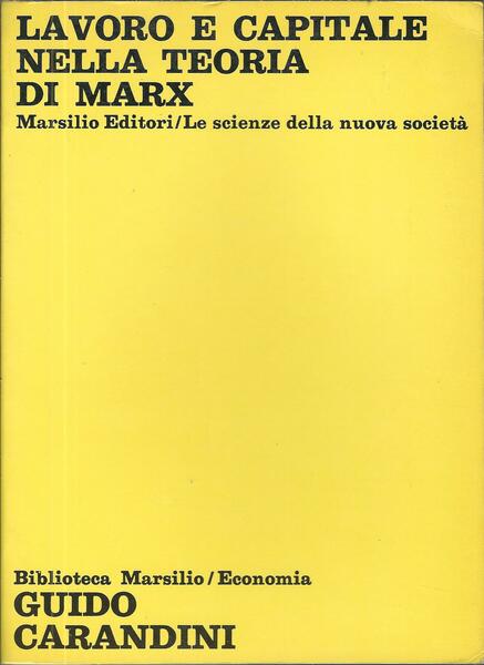 LAVORO E CAPITALE NELLA TEORIA DI MARX