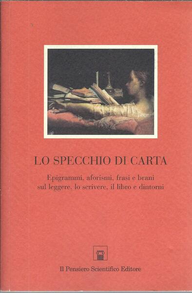 LO SPECCHIO DI CARTA - EPIGRAMMI, AFORISMI, FRASI E BRANI …