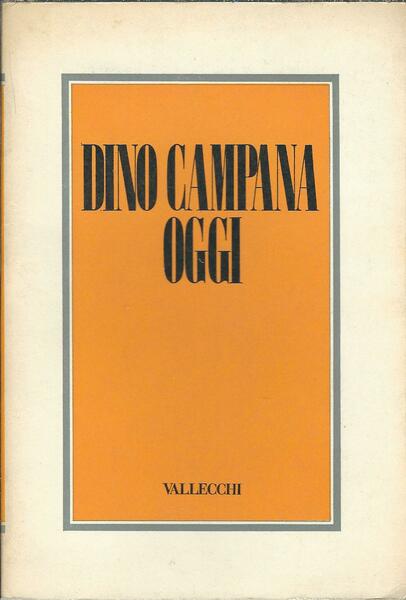 DINO CAMPANA OGGI