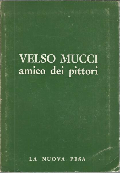 VELSO MUCCI AMICO DEI PITTORI