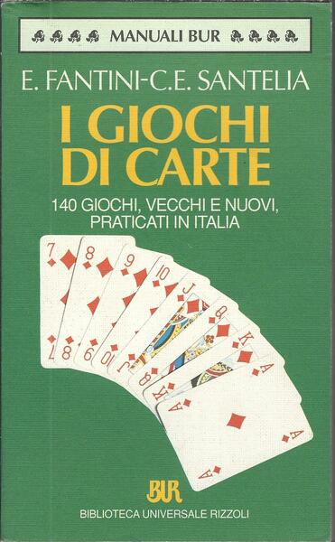 I GIOCHI DI CARTE - 140 GIOCHI, VECCHI E NUOVI, …