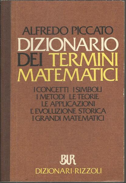 DIZIONARIO DEI TERMINI MATEMATICI - I CONCETTI I SIMBOLI I …