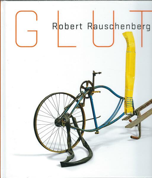 ROBERT RAUSCHENBERG - GLUTS