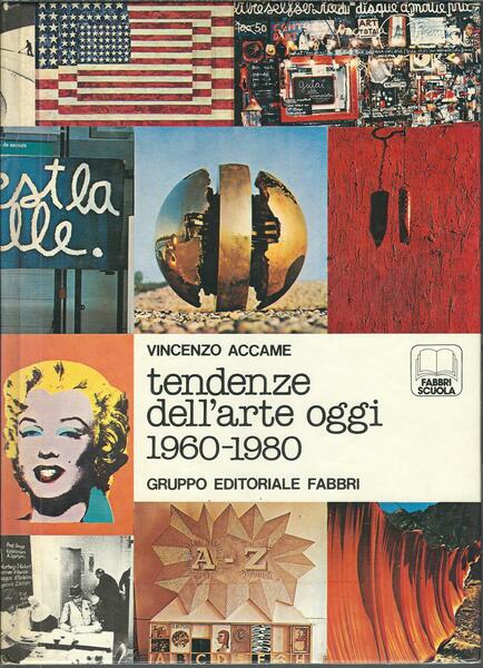 TENDENZE DELL'ARTE OGGI 1960 - 1980