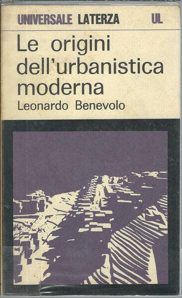 LE ORIGINI DELL'URBANISTIA MODERNA