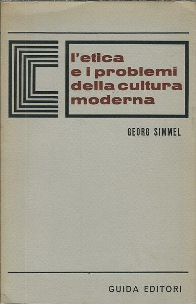 L'ETICA E I PROBLEMI DELLA CULTURA MODERNA