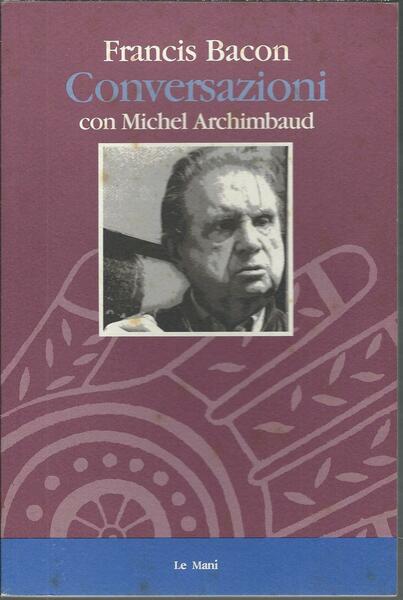 CONVERSAZIONI CON MICHEL ARCHIMBAUD