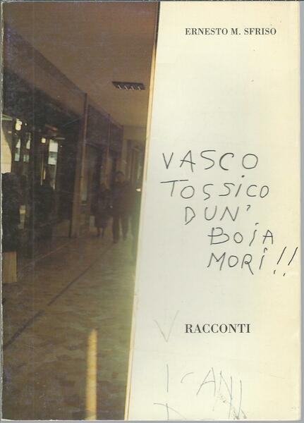 VASCO TOSSICO DUN'BOIA MORI! - RACCONTI