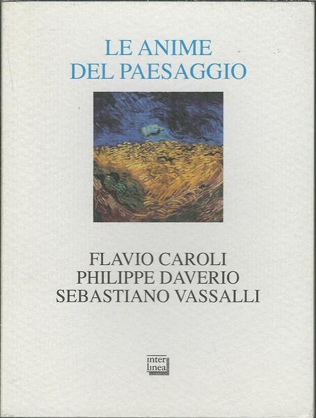 LE ANIME DEL PAESAGGIO - SPAZI, ARTE, LETTERATURA