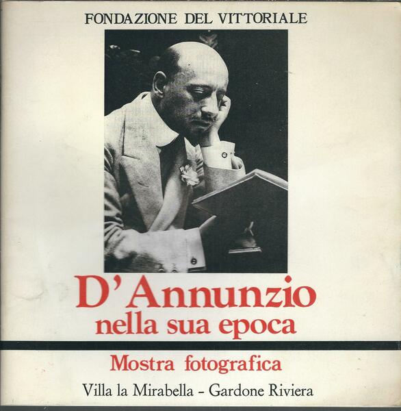 D'ANNUNZIO NELLA SUA EPOCA - MOSTRA FOTOGRAFICA