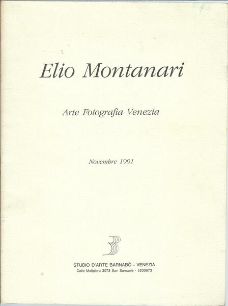 ELIO MONTANARI - ARTE FOTOGRAFIA VENEZIA - NOVEMBRE 1991