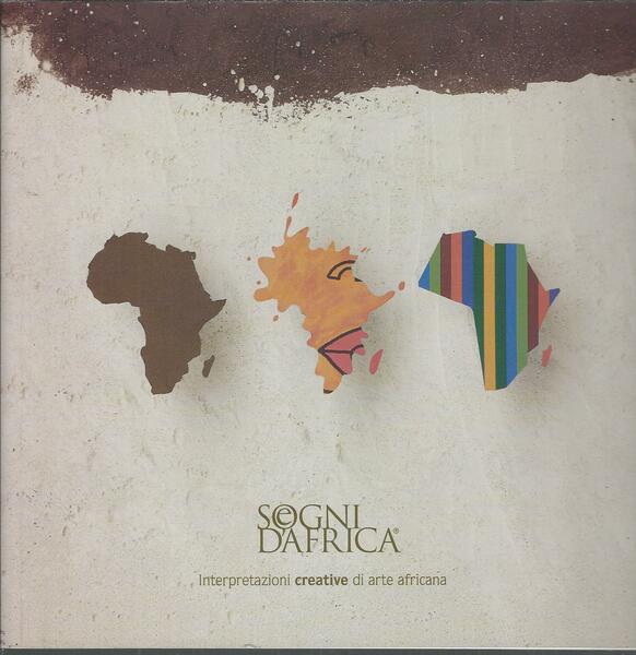 SOGNI D'AFRICA, INTERPRETAZIONI CREATIVE DI ARTE AFRICA