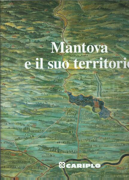 MANTOVA E IL SUO TERRITORIO