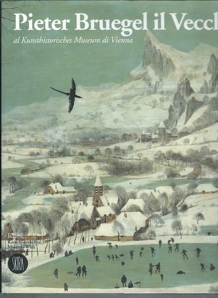 PIETER BRUEGEL IL VECCHIO AL KUNSTHISTORISCHES MUSEUM DI VIENNA