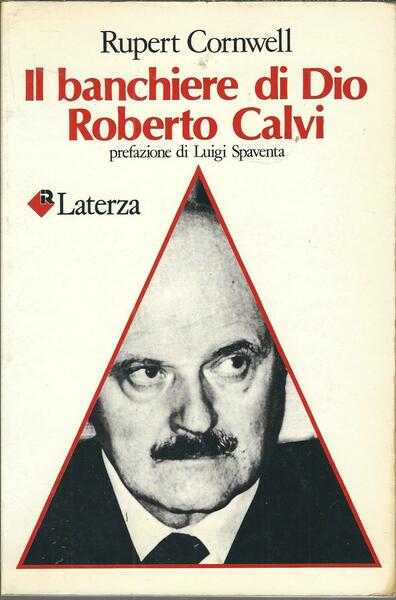 IL BANCHIERE DI DIO ROBERTO CALVI