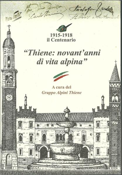 THIENE: NOVANT'ANNI DI VITA ALPINA