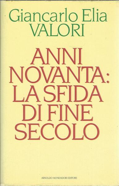 ANNI NOVANTA: LA SFIDA DI FINE SECOLO