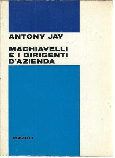 MACHIAVELLI E I DIRIGENTI D'AZIENDA