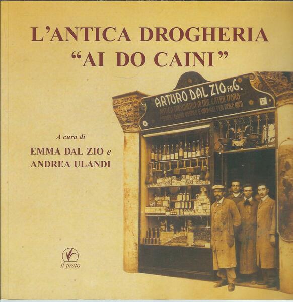 L'ANTICA DROGHERIA " AI DO CAINI"2 AI DO CAINI