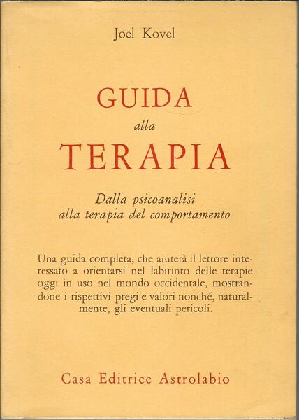 GUIDA ALLA TERAPIA - DALLA PSICOANALISI ALLA TERAPIA DEL COMPORTAMENTO