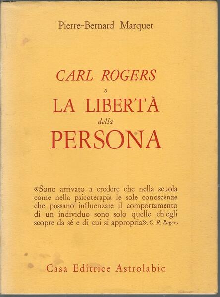 CARL ROGERS E LA LIBERTA' DELLA PERSONA