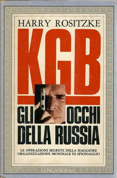 KGB - GLI OCCHI DELLA RUSSIA - LE OPERAZIONI SEGRETE …