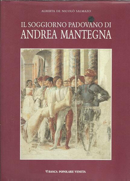 IL SOGGIORNO PADOVANO DI ANDREA MANTEGNA