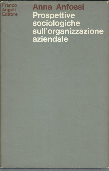 PROSPETTIVE SOCIOLOGICHE SULL'ORGANIZZAZIONE AZIENDALE