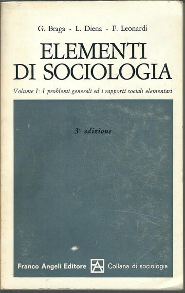 ELEMENTI DI SOCIOLOGIA - VOL. 1: I PROBLEMI GENERALI ED …