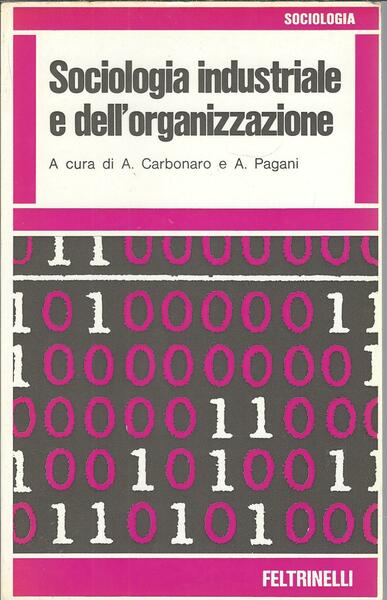 SOCIOLOGIA INDUSTRIALE E DELL'ORGANIZZAZIONE