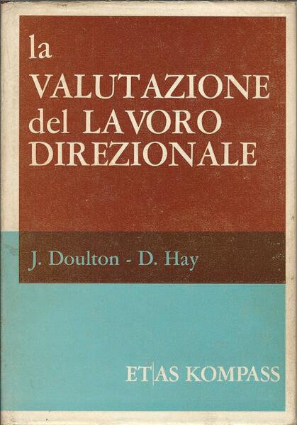 LA VALUTAZIONE DEL LAVORO DIREZIONALE