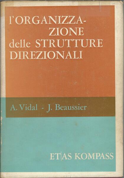 L'ORGANIZZAZIONE DELLE STRUTTURE DIREZIONALI