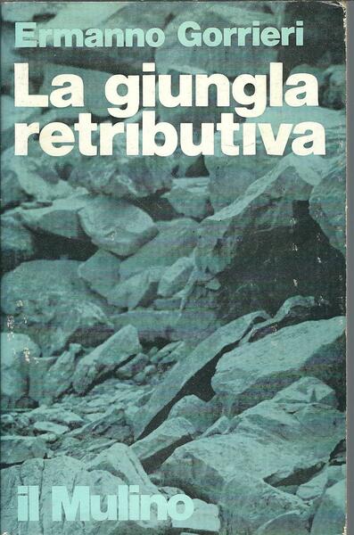 LA GIUNGLA RETRIBUTIVA