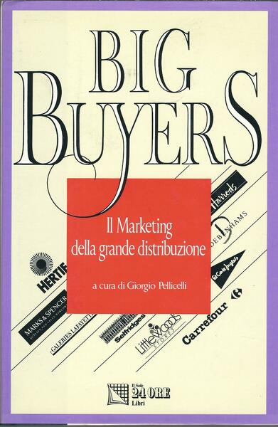 BIG BUYERS IL MARKETING DELLA GRANDE DISTRIBUZIONE