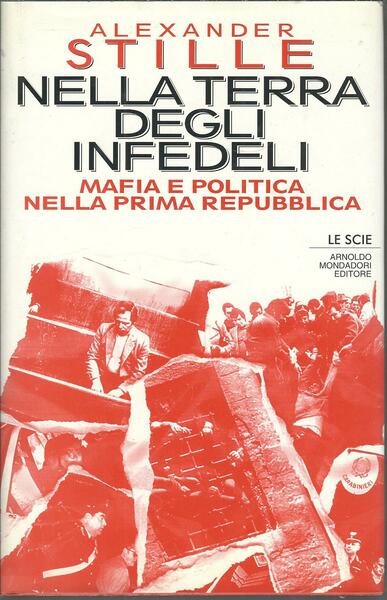 NELLA TERRA DEGLI INFEDELI - MAFIA E POLITICA NELLA PRIMA …