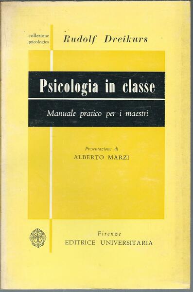 PSICOLOGIA IN CLASSE - MANUALE PRATICO PER I MAESTRI