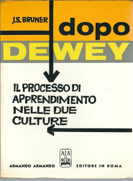 DOPO DEWEY IL PROCESSO DI APPENDIMENTO NELLE DUE CULTURE