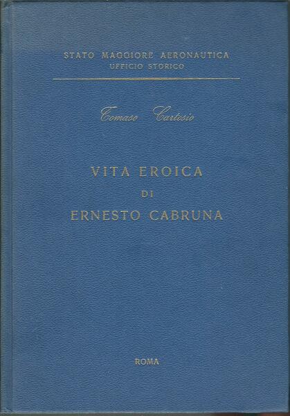 VITA EROICA DI ERNESTO CABRUNA