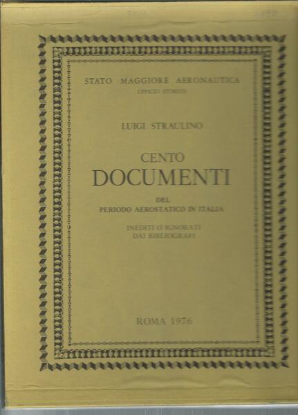 CENTO DOCUMENTI DEL PERIODO AEROSTATICO IN ITALIA - INEDITI O …