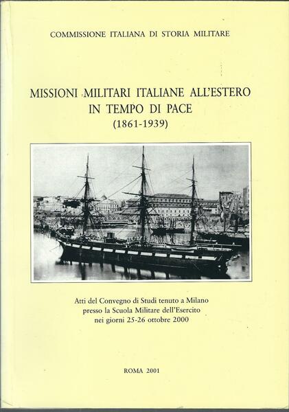 MISSIONI MILITARI ITALIANE ALL'ESTERO IN TEMPO DI PACE ( 1861 …