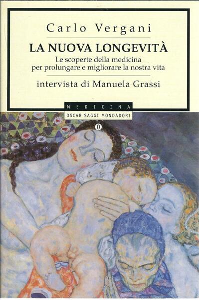 LA NUOVA LONGEVITA' - LE SCOPERTE DELLA MEDICINA PER PROLUNGARE …