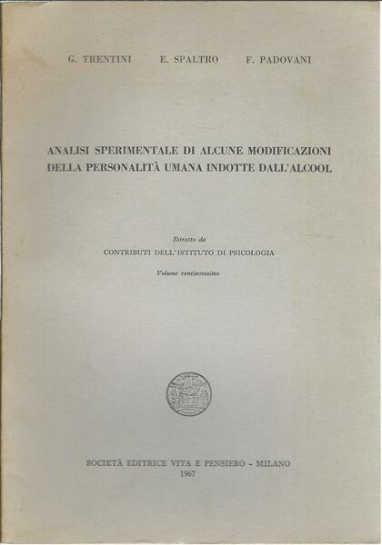 ANALISI SPERIMENTALE DI ALCUNE MODIFICAZIONI DELLA PERSONALITA' UMANA INDOTTE DALL'ALCOOL