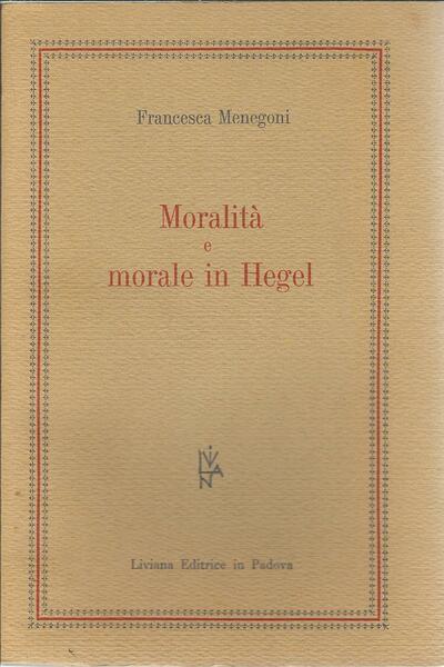 MORALITA' E MORALE IN HEGEL