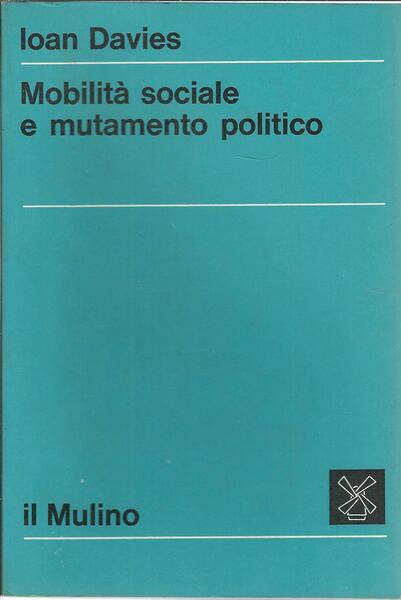 MOBILITA' SOCIALE E MUTAMENTO POLITICO