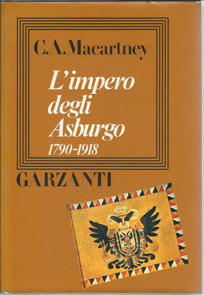 L'IMPERO DEGLI ASBURGO - 1790 - 1918