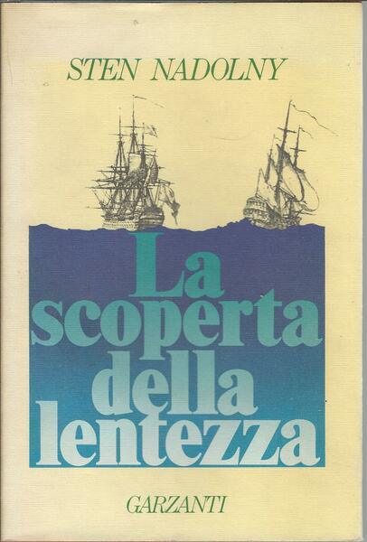 LA SCOPERTA DELLA LENTEZZA