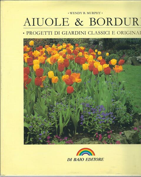 AIUOLE & BORDURE - PROGETTI DI GIARDINI CLASSICI E ORIGINALI
