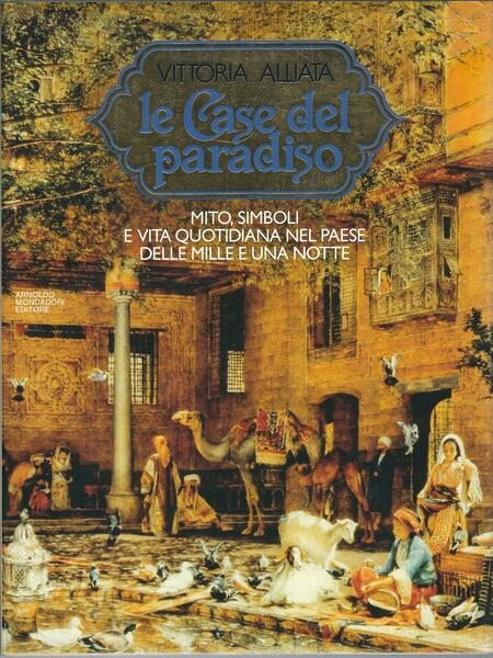LE CASE DEL PARADISO - MITO, SIMBOLI E VITA QUOTIDIANA …