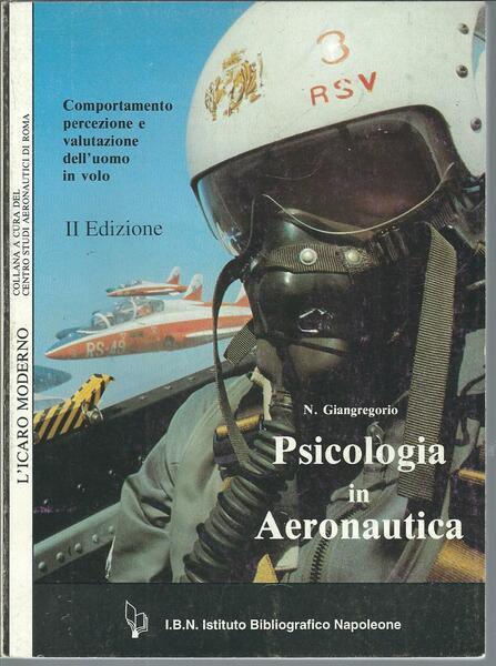 PSICOLOGIA IN AERONAUTICA - COMPORTAMENTO PERCEZIONE E VALUTAZIONE DELL'UOMO IN …